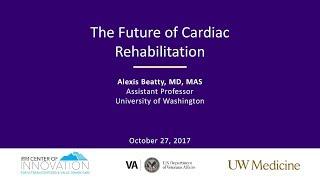 The Future of Cardiac Rehabilitation, October 27  2017