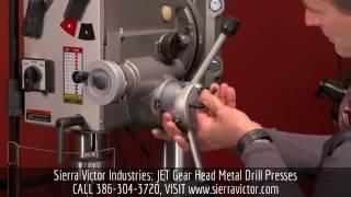 Sierra Victor Industries: JET Gear Head Metal Drill Presses