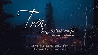 Trời còn mưa mãi (Lời Việt : Nhật Ngân) | NGUYỄN ĐÌNH TUẤN DŨNG cover