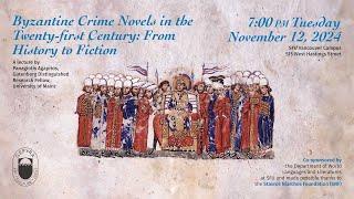 Byzantine Crime Novels in the Twenty-first Century: From History to Fiction with Panagiotis Agapitos