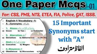 One Paper Mcqs -1 | Vocabulary -01 Synonyms GRE 1 for CSS, NTS, ETEA, FIA, Police, GAT, ISSB, GRE