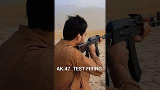 AK.47. TEST FIRING  