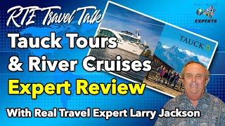 Tauck Tours & River Cruises Review: WHAT YOU NEED TO KNOW