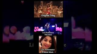 Orginal vs Live Performance With Music Vs Without Music|Yimmy Yimmy|Gham Me Soye Hai #shreyaghoshal