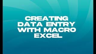 Creating Data Entry with MACRO EXCEL