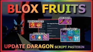 BLOX FRUITS Script Pastebin 2024 UPDATE DRAGON AUTO FARM | DRACO RACE | FULLY PREHISTORIC 