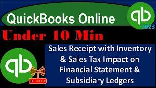 Sales Receipt with Inventory & Sales Tax Impact on Financial Statement & Subsidiary Ledgers