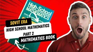 High School Mathematics Part 2 Mir Books Go Through #45  #mirpublishersmoscow #mathematics