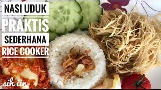 Resep Nasi Uduk praktis dengan Ricecooker|Sih Iin