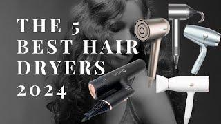 The 5 Best Hair Dryers 2024