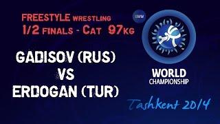 Semifinal - Freestyle Wrestling 97 kg - A. GADISOV (RUS) vs S. ERDOGAN (TUR) - Tashkent 2014