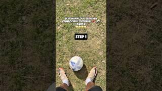 EASY Ronaldo Stepover Combo SKILL TUTORIAL(Part 2) #football #shorts