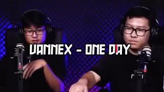 VANNEX  - ONE DAY [Lyrics]