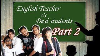 English teacher VS Desi Students | Part 2 || Nr2 StYle