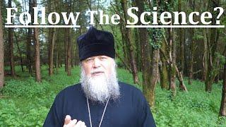 FOLLOW THE SCIENCE? ~ DISCERN THE LIES