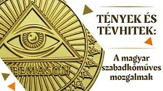 FACTS AND MISCONCEPTIONS: THE HUNGARIAN MASONIC MOVEMENTS