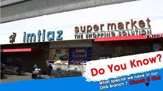 SNEAK PEEK of Imtiaz Super Market DHA Branch