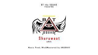 Shuruwaat Re-Create - BT Squad | mKUL | Prod. by ANUBHAV| D14 the Mixtape | #bts #shuruwaat2022 #rap