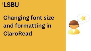 Change font size and formatting using ClaroRead Plus | LSBU Library and Student IT Support