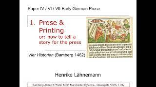 Early German Prose (Henrike Lähnemann). Lecture 1: Printing Prose. 'Vier Historien' (Bamberg 1462)