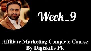 Affiliate Marketing Full Course Week_9 by Tanveer Nandla Digiskills PK #affiliatemarketing