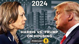 Housing Showdown: Harris vs. Trump - Who Has the Plan to Solve the Crisis?