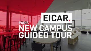 New Campus Guided Tour - EICAR Paris