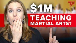 Make $1M teaching Martial Arts (Without a Huge Staff)