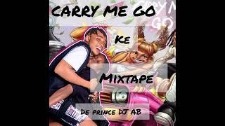 DE PRINCE DJ AB|CARRY ME GO| KE MIXTAPE|