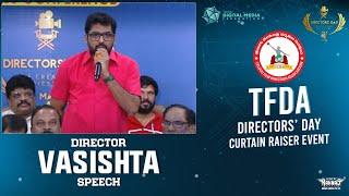 Director Vasishta Speech @ TFDA Curtain Raiser Event | Telugu DMF