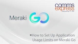 How to Set Up Application Usage Limits on Meraki Go