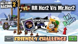 RR Hcr2 V/s KARTIK®[Mr.Hcr2] 1v1 Friendly Challenge  | Hill Climb Racing 2