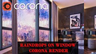 Raindrops Window in Corona Renderer || 3Ds Max  Tutorials for beginners