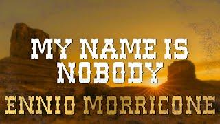 Ennio Morricone - My Name is Nobody - Main Theme - (High Quality Audio) ~ Spaghetti Western Music ~