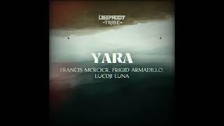 Francis Mercier, Frigid Armadillo, Luedji Luna - Yara (Extended Mix)