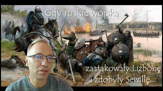 Gdy ruskie wojska zaatakowały Lizbonę i zdobyły Sewillę...