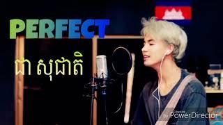 Perfect [ Cover - Chea Socheat ]