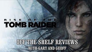 Rise of the Tomb Raider - Off The Shelf Reviews