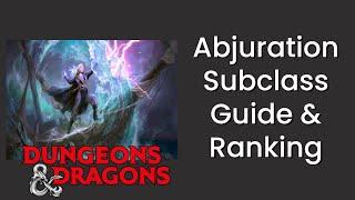 Abjuration (Wizard) Subclass Guide and Power Ranking in D&D 5e - HDIWDT