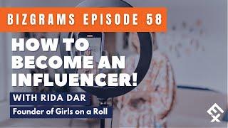 Ep 58: How to Become an Influencer! Rida Dar // BizGrams with Chris-Beth Cowie