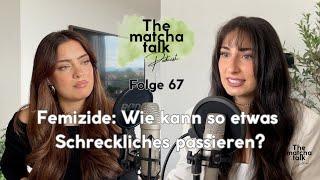 Folge 67  - Femizide: Wie kann so etwas Schreckliches passieren?