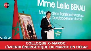 Colloque X-Maroc: Benali appelle à un choc d’investissement dans la transition énergétique