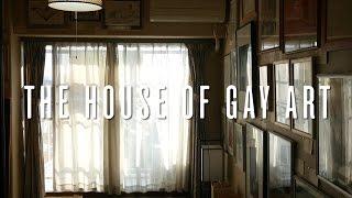 The House of Gay Art