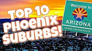 2023: Top 10 Phoenix, AZ Suburbs to Buy a Home!