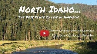 North Idaho...The best place to live in America!