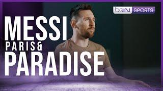  MESSI PARIS & PARADISE  | beIN SPORTS Exclusive Interview