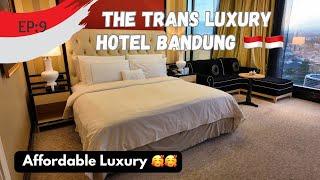 Ep:9 The Trans Luxury Hotel Bandung Review | Jalan jalan Bandung  #wonderfullindonesia