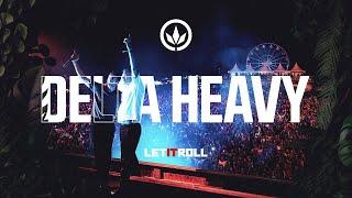 Delta Heavy | Let It Roll 2023