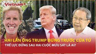 Thiếu tướng Lê Văn Cương nhận định: Các vụ ám sát ông Trump phải chăng có tổ chức đứng sau?|BLQT|VN+