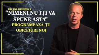 DR.JOE DISPENZA | AFLĂ CUM SĂ ȊȚI SCHIMBI VIAȚA! RESETEAZĂ-ȚI GȂNDIREA !